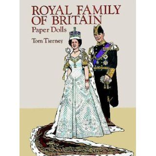 Royal Family of Britain Paper Dolls: Tom Tierney: 9780486278230: Books