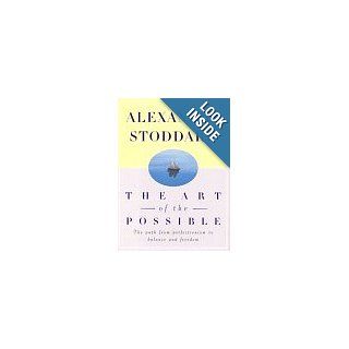 The Art of the Possible: The Path from Perfectionism to Balance and Freedom: Alexandra Stoddard: 9780688143350: Books