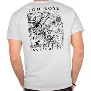 Surreal Art by JON ROSS T Shirt