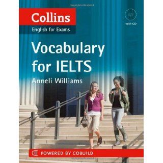 Collins Vocabulary for Ielts (Collins English for IELTS) (9780007456826): Anneli Williams: Books