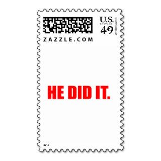 He Did It.   Funny Comedy Humour Slogan Stamps
