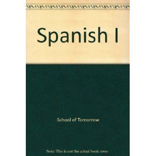 Spanish I: School of Tomorrow: Books
