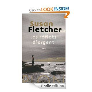 Les reflets d'argent (Feux croiss) (French Edition) eBook: Susan FLETCHER, Stphane ROQUES: Kindle Store