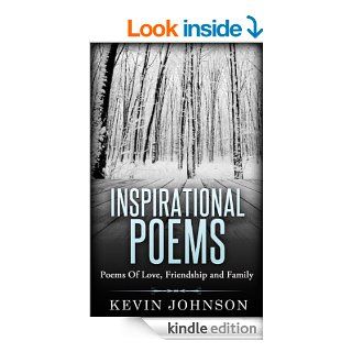 Inspirational Poems Poems Of Love, Friendship and Family eBook Kevin Johnson Kindle Store