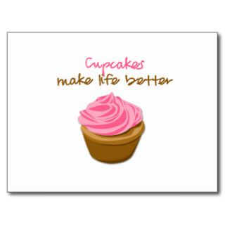 Cupcakes Make Life Better Post Cards
