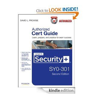 CompTIA Security+ SY0 301 Authorized Cert Guide (2nd Edition) eBook David L. Prowse Kindle Store