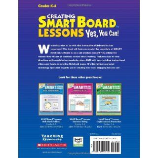 Creating SMART Board Lessons: Yes, You Can!: Easy Step by Step Directions for Using SMART Notebook Software to Develop Powerful, Interactive Lessons That Motivate All Students: Marcia Jeans: 9780545221344: Books