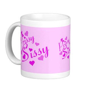 Prissy Sissy Mug