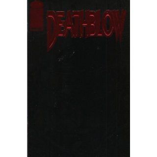 Deathblow #1 ("Confessions", Cybernary #1) April 1993: Brandon Choi & Jim Lee: Books