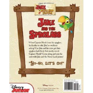 Jake and the Neverland Pirates Jake and the Spyglass: Disney Book Group, Melinda LaRose, Disney Storybook Art Team: 9781423149446: Books