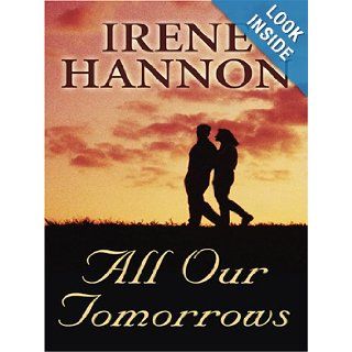 All Our Tomorrows (Love Inspired #357): Irene Hannon: 9780786293810: Books