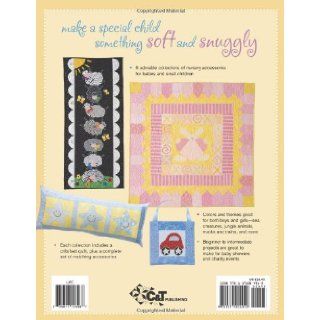 Quilts, Bibs, BlankiesOh My!: Create Your Own Cute & Cuddly Nursery: Kim Schaefer: 9781571204912: Books