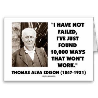 Thomas Edison Not Failed 10,000 Ways Won't Work Greeting Cards