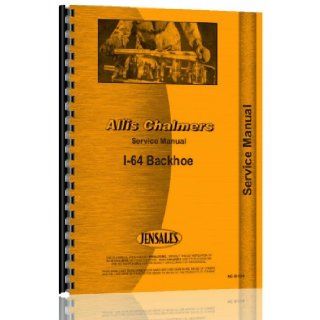 Allis Chalmers HD4 Crawler (I 64 Backhoe Attch) Service Manual: Jensales Ag Products: Books