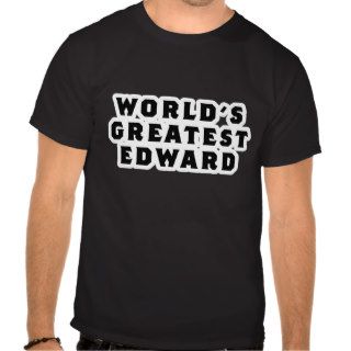 World's Greatest Edward T Shirt