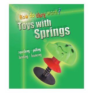 Toys with Springs (How Do They Work?) (9781403468291): Wendy Sadler: Books