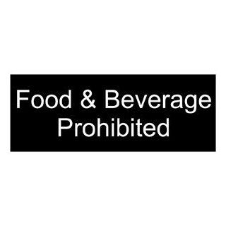 Food & Beverage Prohibited Engraved Sign EGRE 355 WHTonBLK : Business And Store Signs : Office Products