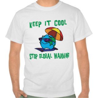 Funny Stop Global Warming T Shirt