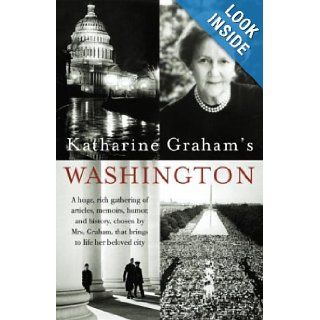 Katharine Graham's Washington: Katharine Graham: 9781400030590: Books