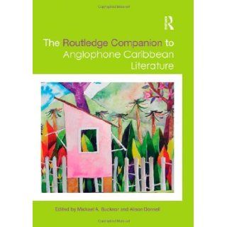 Routledge Companion to Anglophone Caribbean Literature [Routledge Companions] [Routledge, 2011] [Hardcover]: Books