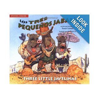 Los tres pequeos jabales / The Three Little Javelinas Susan Lowell, Jim Harris 9780873586610 Books