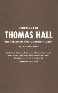 Genealogy of Thomas Hall: Septimus Hall: 9780870120640: Books