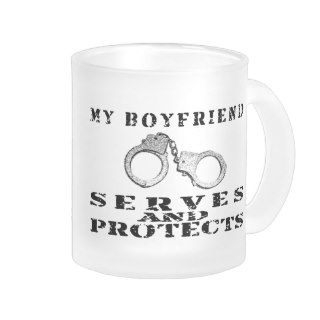 Boyfriend Serves Protects   Cuffs Coffee Mugs