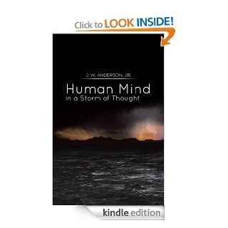 Human Mind in a Storm of Thought eBook: J. W. Anderson Jr.: Kindle Store