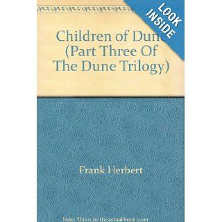 Children of Dune (Part Three Of The Dune Trilogy): Frank Herbert: 9780450050756: Books