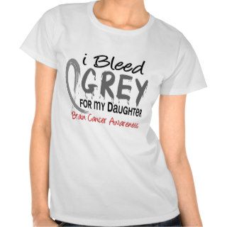 I Bleed Grey For My Daughter Brain Cancer Tshirts