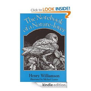 The Notebook of a Nature lover eBook Henry Williamson, Loetitia  Williamson Kindle Store