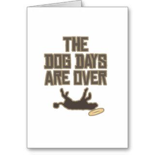 The Dog Days Are Over Cards