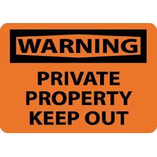NMC W460PB OSHA Sign, Legend "WARNING   PRIVATE PROPERTY KEEP OUT", 14" Length x 10" Height, Pressure Sensitive Vinyl, Black on Orange: Industrial Warning Signs: Industrial & Scientific