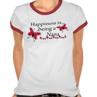 Happiness Is Being A Nana BUTTERFLY T Shirts
