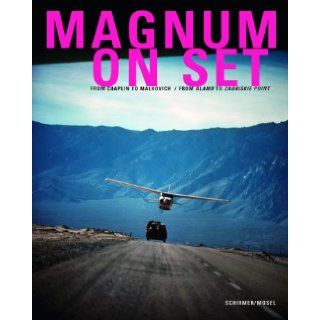 Magnum on Set: From Chaplin to Malkovich / From the Alamo to Zabriskie Point.: Hans Helmut Prinzler, Isabel Siben, Andrea Holzherr: 9783829604772: Books