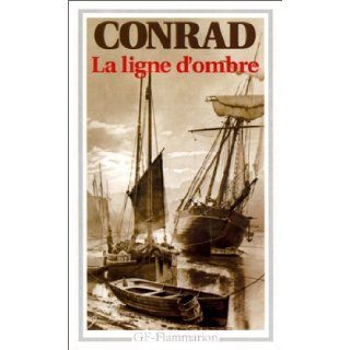 La Ligne d'ombre : Une confession: Joseph Conrad: 9782080706225: Books