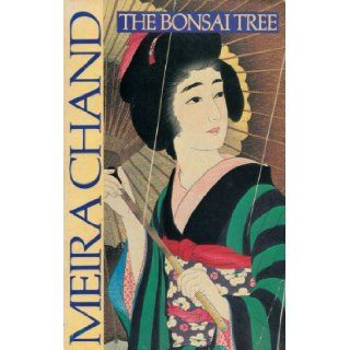 The Bonsai Tree: Meira Chand: 9780712603492: Books