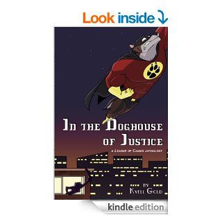 In the Doghouse of Justice eBook: Kyell Gold, Alex Roman: Kindle Store