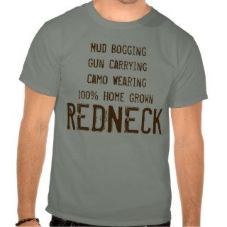 Mud Bogging Camo Wearing Home Grown REDNECK Tshirt