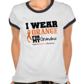Leukemia I Wear Orange For My Grandma T shirts