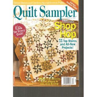 Better Homes & Gardens Quilt Sampler Magazine (Ultimate Shop Hop, Fall Winter 2011) Various Books