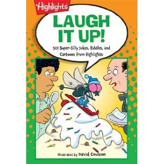 Laugh It Up!: 501 Super Silly Jokes, Riddles, and Cartoons from Highlights: Highlights for Children: 9781620910719: Books