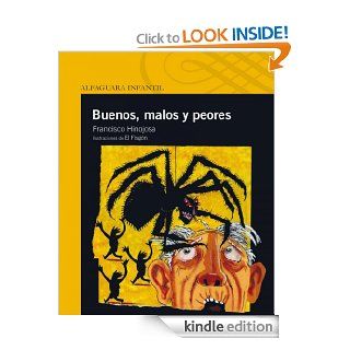 Buenos, malos y peores (Spanish Edition) eBook: Francisco Hinojosa, El Fisgn: Kindle Store