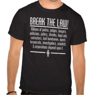 Break the Law Shirt