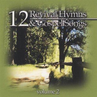 12 Revival Hymns & Gospel Songs 2: Music