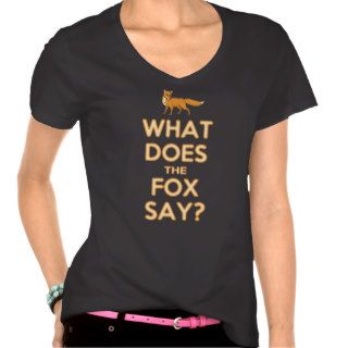 What Does The Fox Say? T shirt