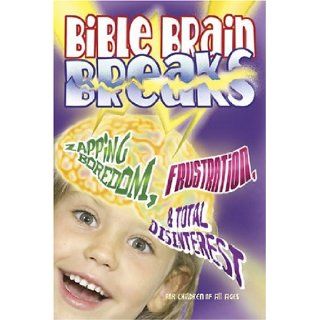 Bible Brain Breaks: Zapping Boredom, Frustration, & Total Disinterest: Barbara Bruce: 9780687341481: Books