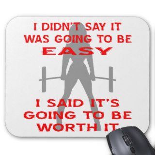 Fem Bodybuilder Didn't Say It Was Going To Be Easy Mouse Pad