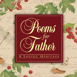 Poems for Father: A Loving Heritage: Jo Anna Poehlmann, Elizabeth Bonner Kea: 9780824941109: Books