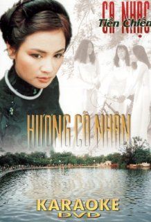Tien Chien: Huong Co Nhan: Thanh Lan, Thanh Lam, Hong Nhung, Ho Le Thu, Lang Van: Movies & TV